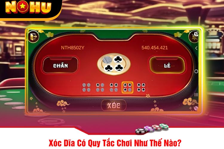 Xóc Dĩa Có Quy Tắc Chơi Như Thế Nào?